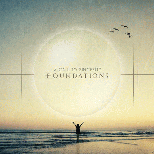A Call To Sincerity : Foundations